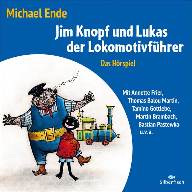 Jim Knopf - Hörspiele: Jim Knopf und Lukas der Lokomotivführer - Das Hörspiel - Michael Ende