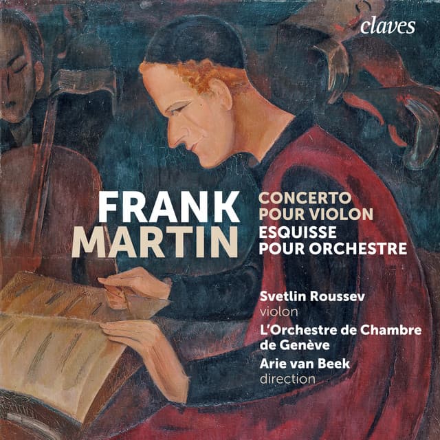 Frank Martin: Concerto pour violon / Esquisse - Frank Martin