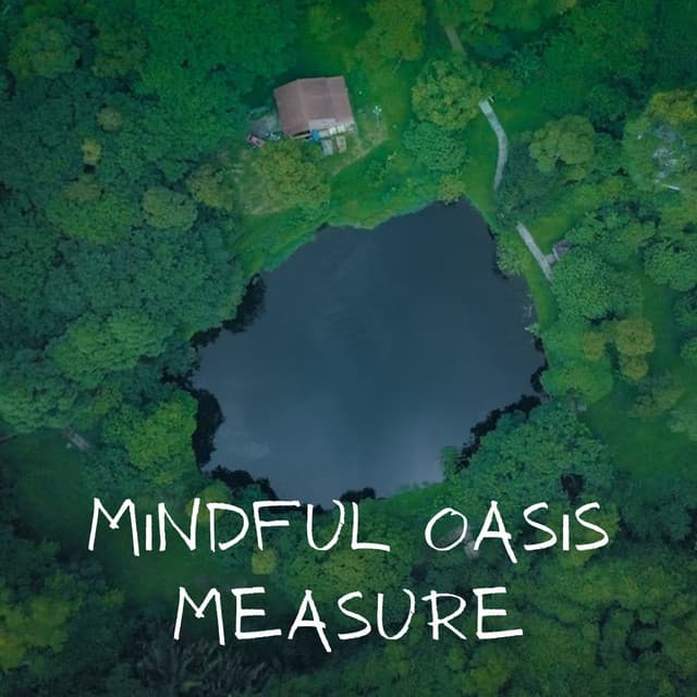 Mindful Oasis Measure - Relaxed Minds