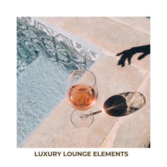 Luxury Lounge Elements - Ibiza Chill Out Music Zone