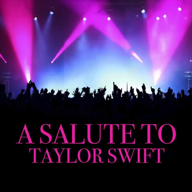 A Salute To Taylor Swift - Country Music All-Stars
