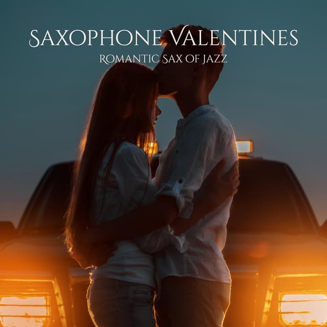 Saxophone Valentines: Romantic Sax of Jazz, Sensual Instrumental Lounge Music - Love Jazz Zone