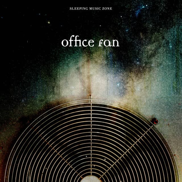 Office Fan - Sleeping Music Zone