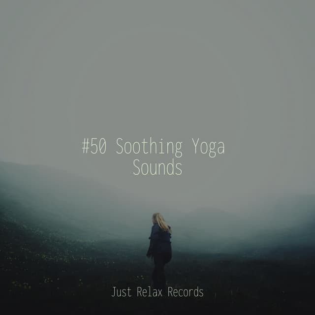 #50 Soothing Yoga Sounds - Lullabyes