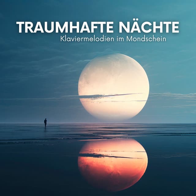 Traumhafte Nächte: Klaviermelodien im Mondschein - Beruhigende Musik Sammlung