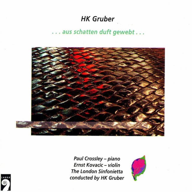 Aus Schatten Duft Gewebt - H.K. Gruber