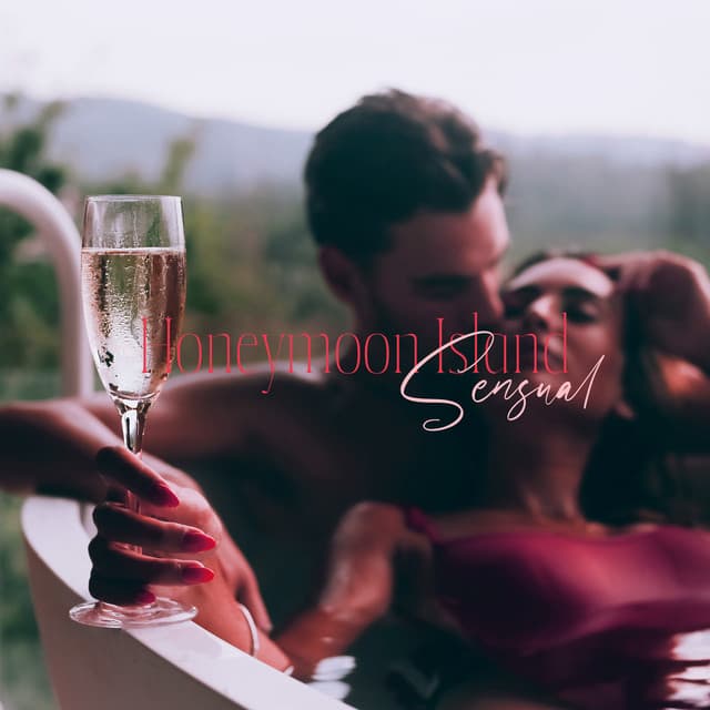 Honeymoon Island: Sensual Jazz for Romantic Time Spending Together - Romantic Love Songs Academy