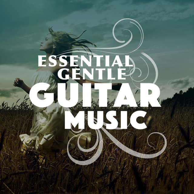 Essential Gentle Guitar Music - Guitar Masters