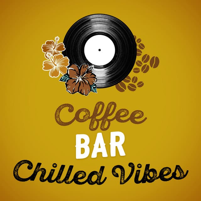Coffee Bar Chilled Vibes - Chill