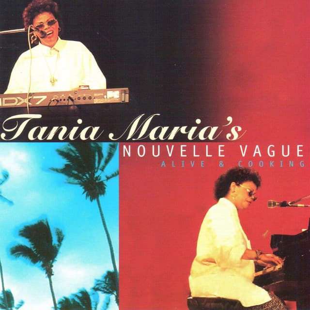 Tania Maria's Nouvelle Vague - Tania Maria
