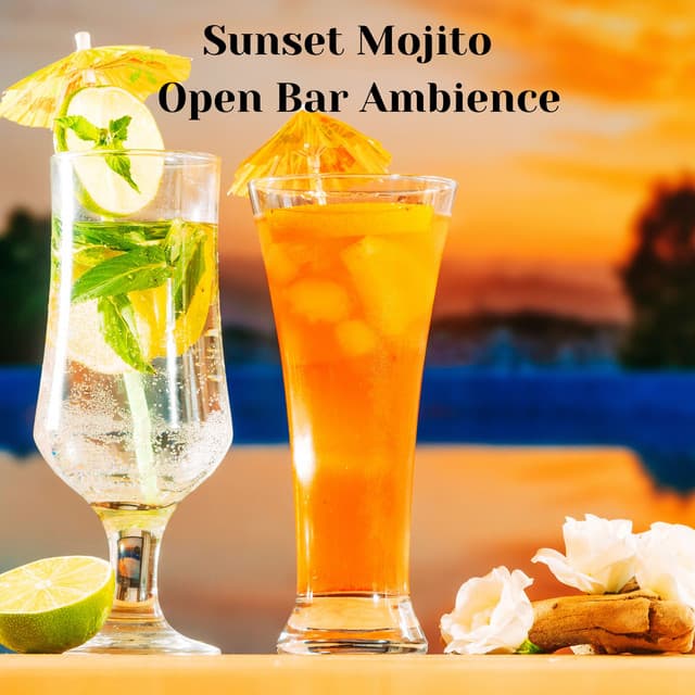 Sunset Mojito: Global Chillout, Ibiza Lounge, Open Bar Ambience, Vacation Vibes, NYC Chill, Asian Relaxation Music - Ibiza Lounge Club