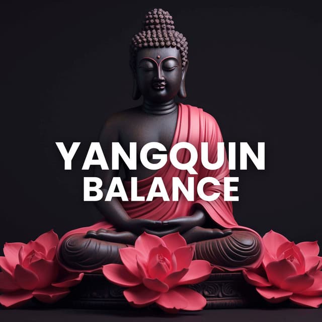 Yangquin Balance: Music, Relaxation, and Inner Peace - Balanced Yoga Life