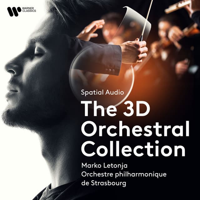 Spatial Audio - The 3D Orchestral Collection - Orchestre Philharmonique De Strasbourg