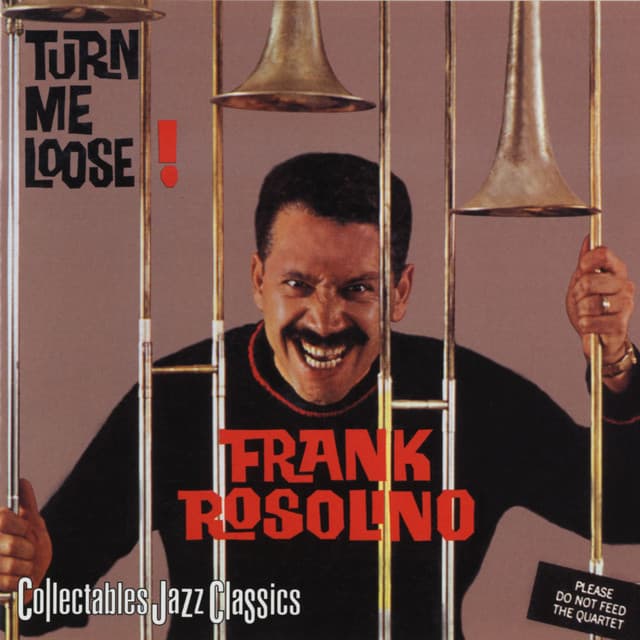 Turn Me Loose! - Frank Rosolino