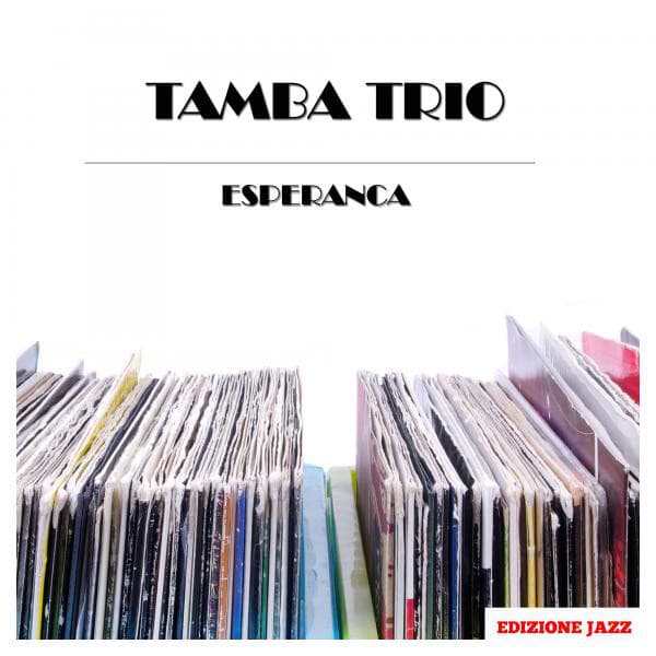 Esperanca - Tamba Trio