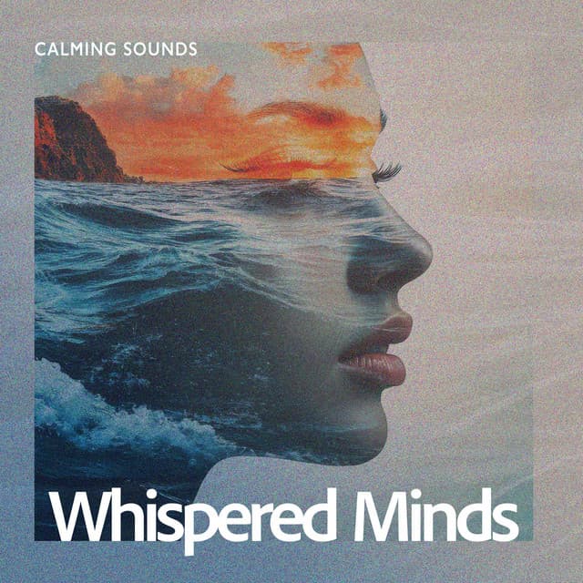Whispered Minds - Calming Sounds