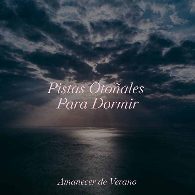 Pistas Otoñales Para Dormir - Musica para Dormir Dream House