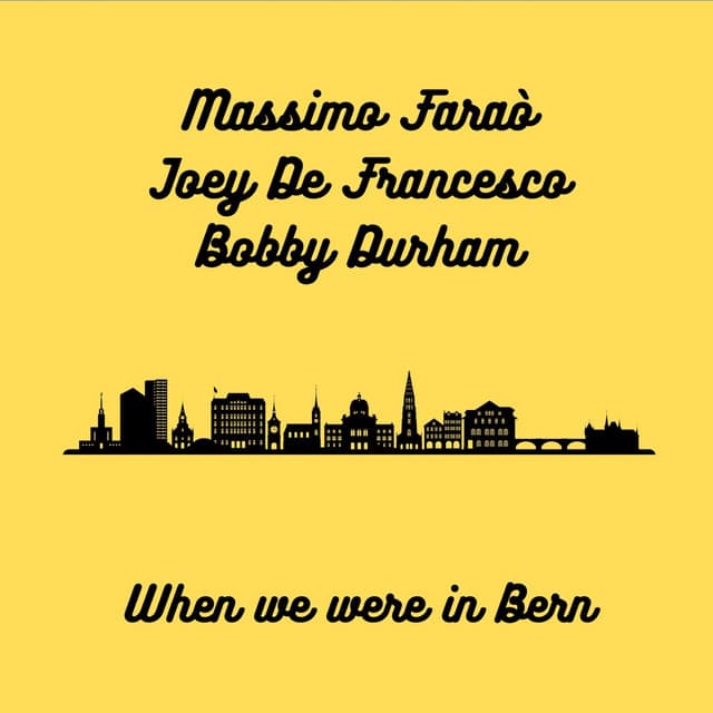 When We Were in Bern - Massimo Faraò