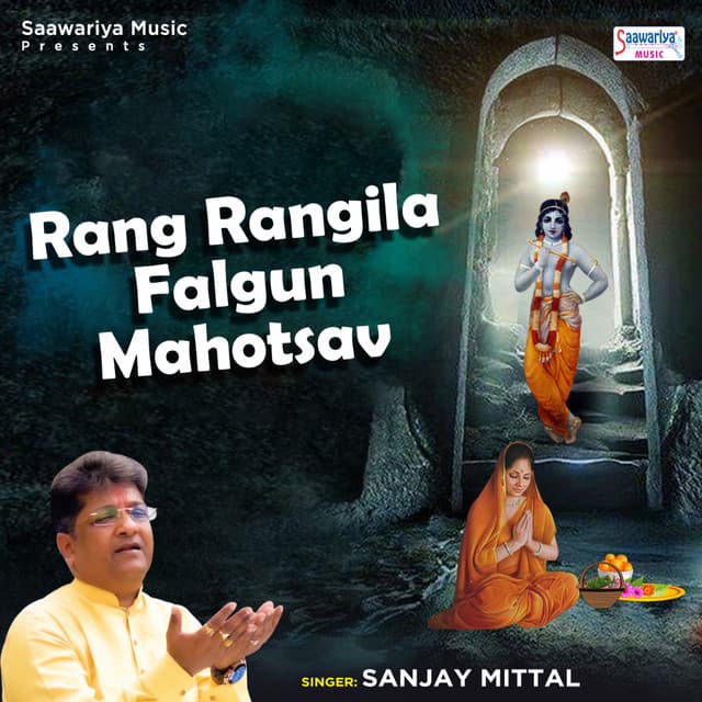 Rang Rangila Falgun Mahotsav - Sanjay Mittal