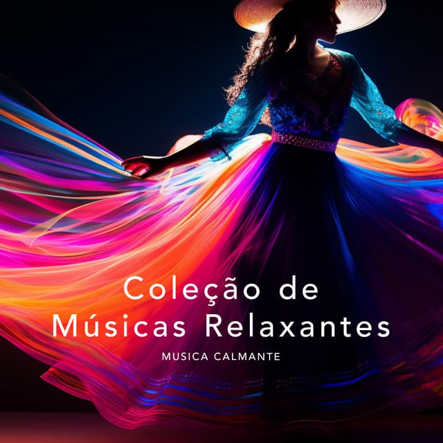 Coleção de Músicas Relaxantes - Música Calmante