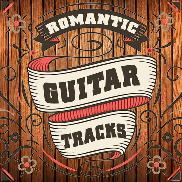 Romantic Guitar Tracks - Romantic Guitar Music