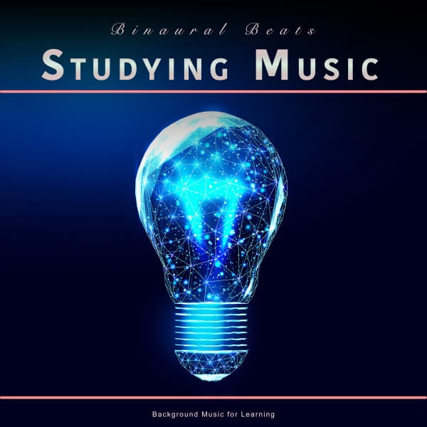 Binaural Beats Studying Music: Background Music for Learning - Binaural Beats Studying Music