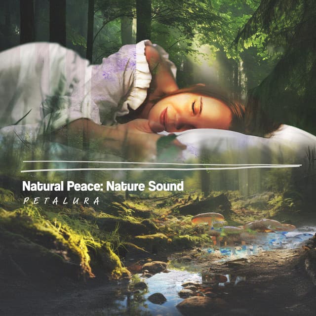 Natural Peace: Nature Sound - Petalura