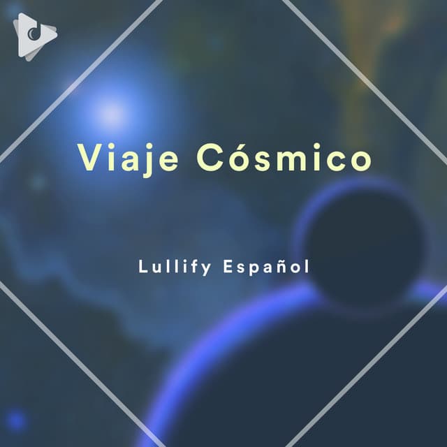 Viaje Cósmico - Lullify Español