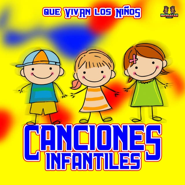 Que Vivan Los Niños - Canciones Infantiles