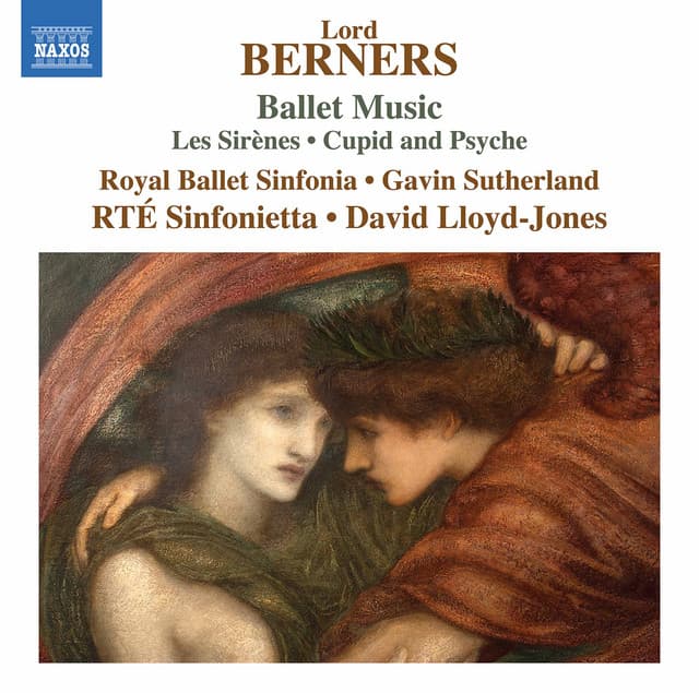 Lord Berners: Ballet Music – Les sirènes & Cupid and Psyche Suite - Lord Berners