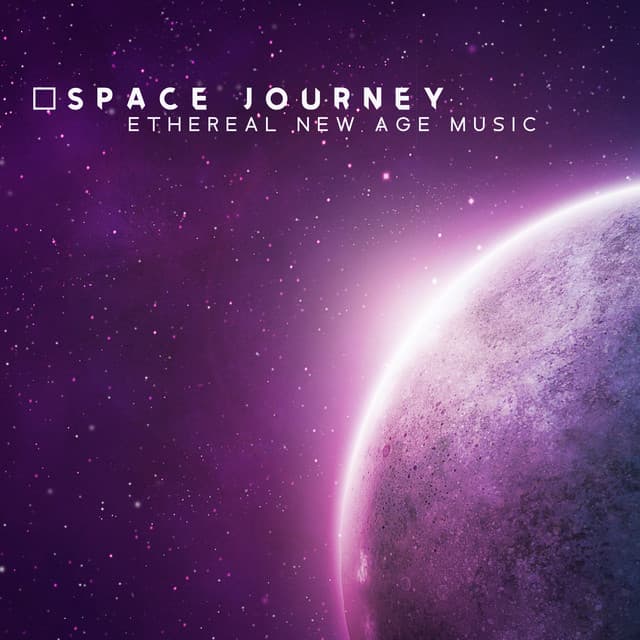 Space Journey: Ethereal New Age Music - Galactic Space Radio