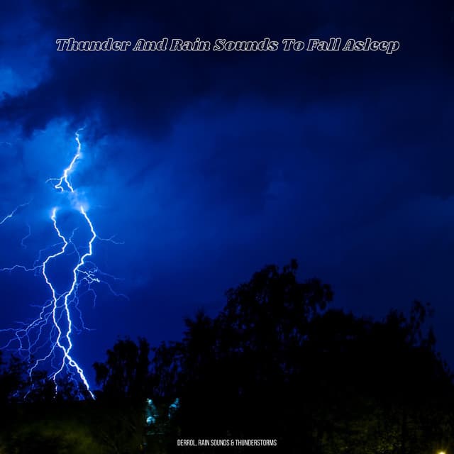 Thunder And Rain Sounds To Fall Asleep - Derrol