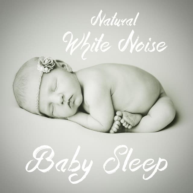 Natural White Noise Baby Sleep - Natural White Noise