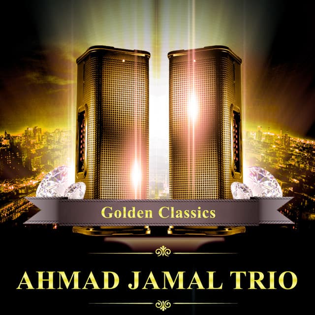 Golden Classics - Ahmad Jamal Trio