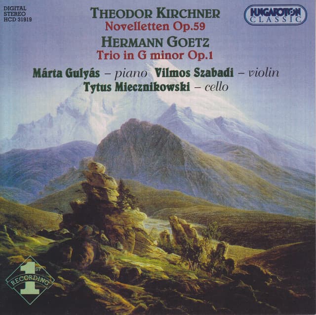 Kirchner: Novelletten, Op. 59 / Goetz: Piano Trio in G Minor, Op. 1 - Márta Gulyás