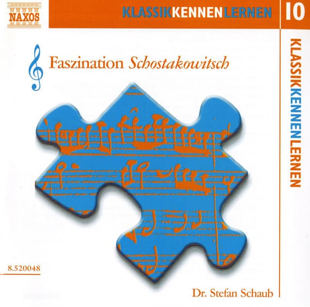 Klassik Kennen Lernen 10: Faszination Schostakowitsch ( - na Not Applicable