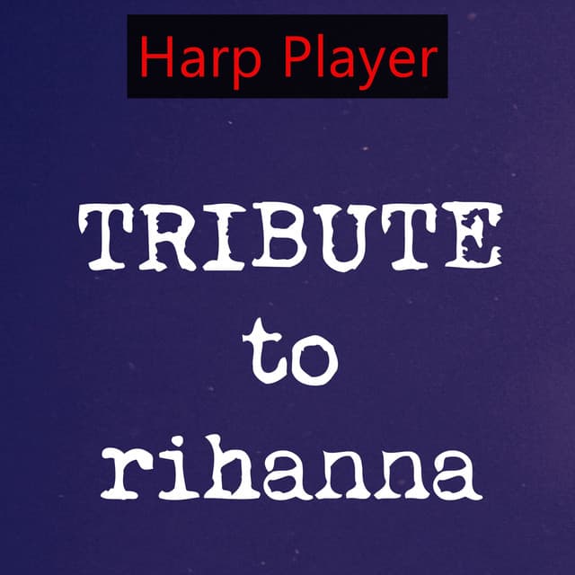 Tribute to Rihanna - Harp Player