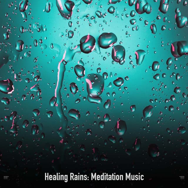 !!!!" Healing Rains: Meditation Music "!!!! - Sonidos De Truenos y Lluvia