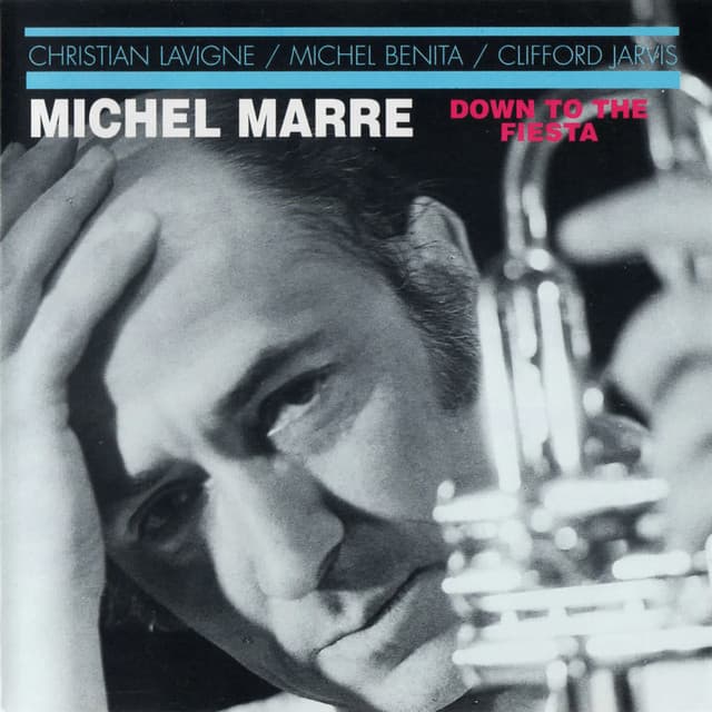 Down To The Fiesta - Michel Marre