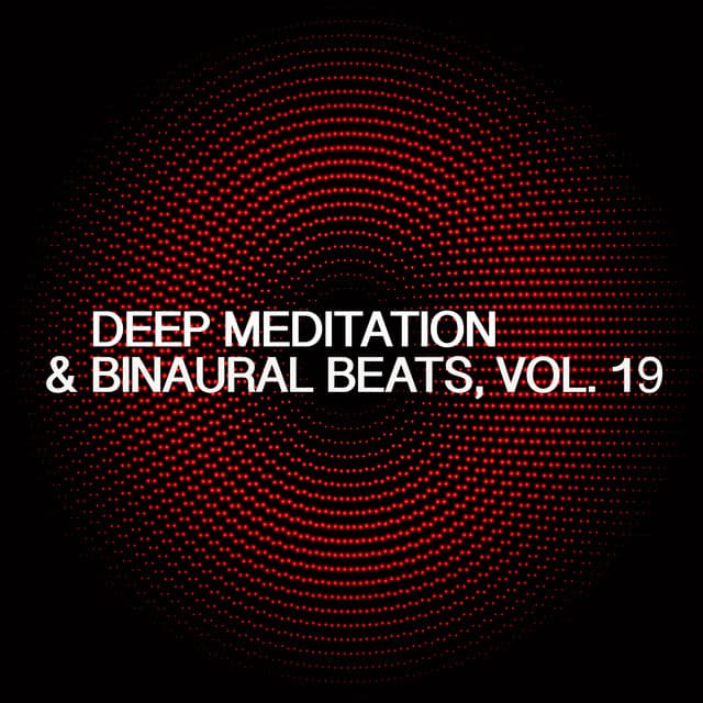 Deep Meditation & Binaural Beats, Vol. 19 - Skylight+