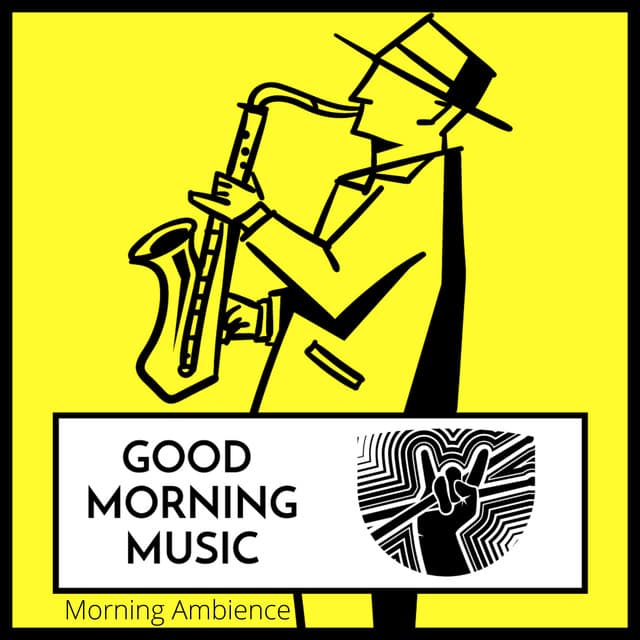 Good Morning Music Morning Ambience - Good Morning Music