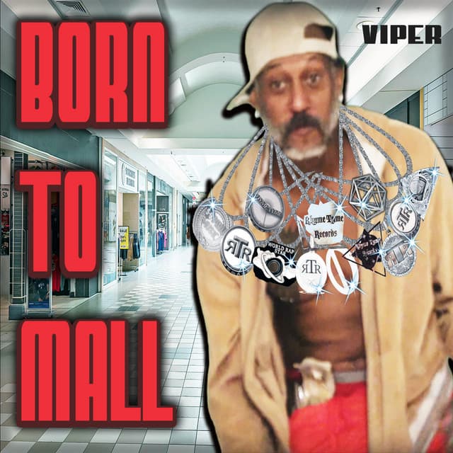 Born To Mall - Viper