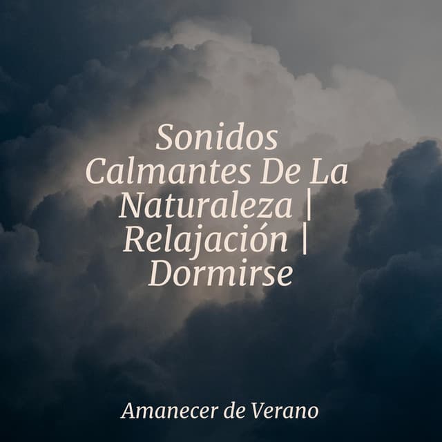 Sonidos Calmantes De La Naturaleza | Relajación | Dormirse - Dulces Sueños