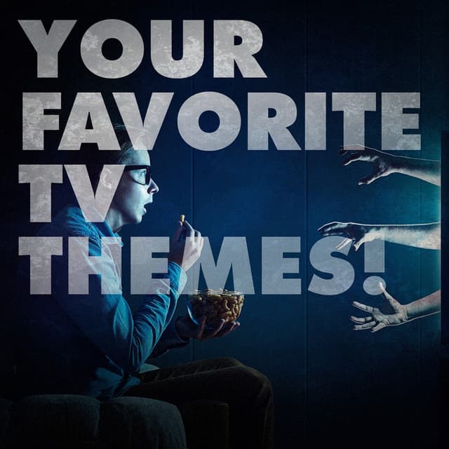 Your Favorite TV Themes! - Musique De Film