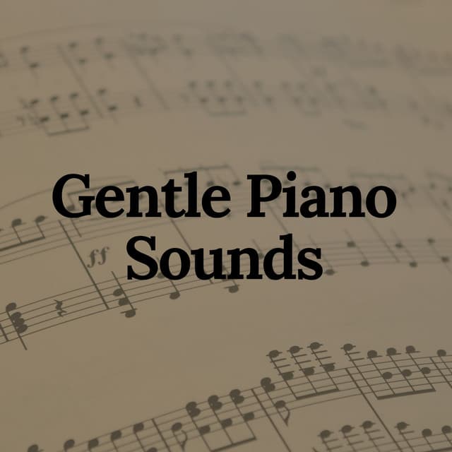 Gentle Piano Sounds - Emotional Piano Music