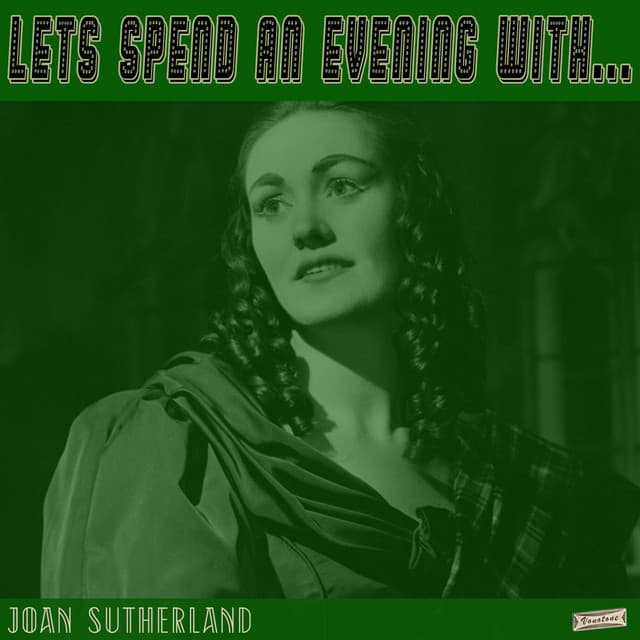 Let's Spend an Evening with Joan Sutherland - Dame Joan Sutherland