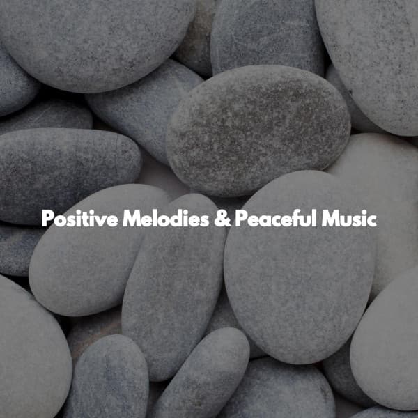 Positive Melodies & Peaceful Music - Spa Treatment