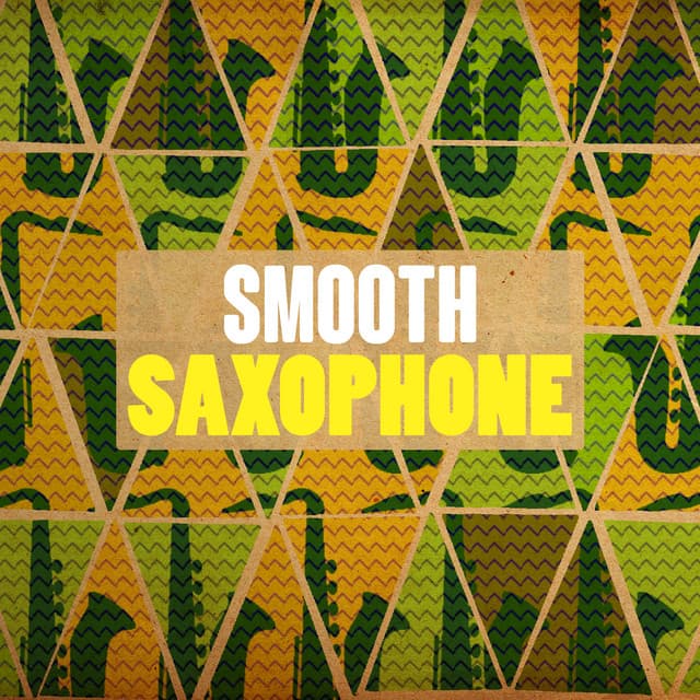 Smooth Saxophone - Jazz Saxophone
