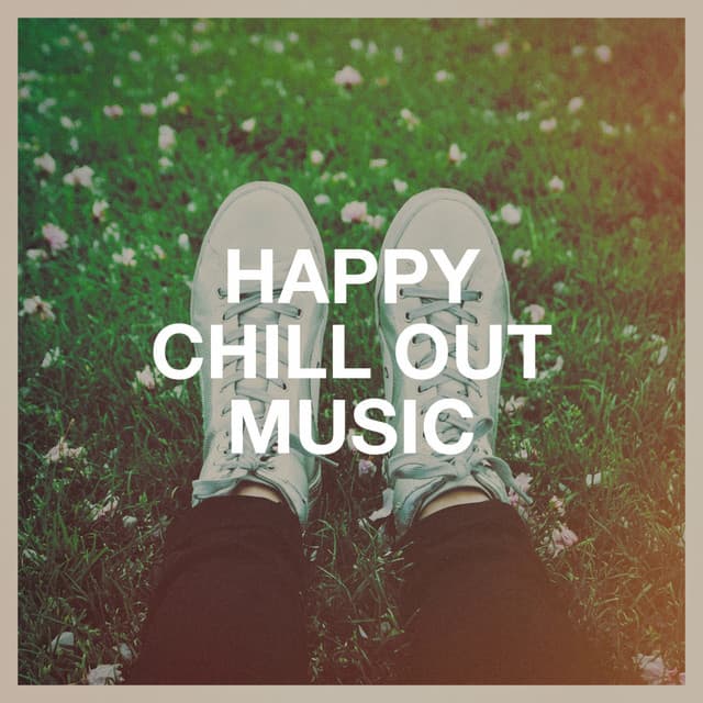 Happy Chill out Music - Angels Of Relaxation