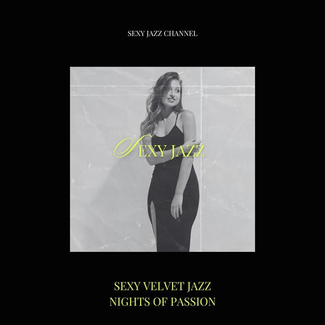 Sexy Velvet Jazz Nights of Passion - Sexy Jazz Channel